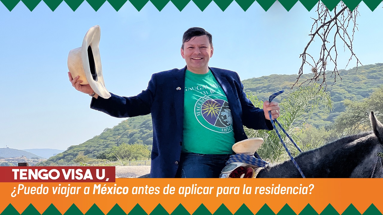 viajar a México antes de la residencia