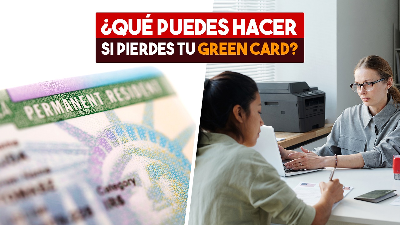 si pierdes tu Green Card