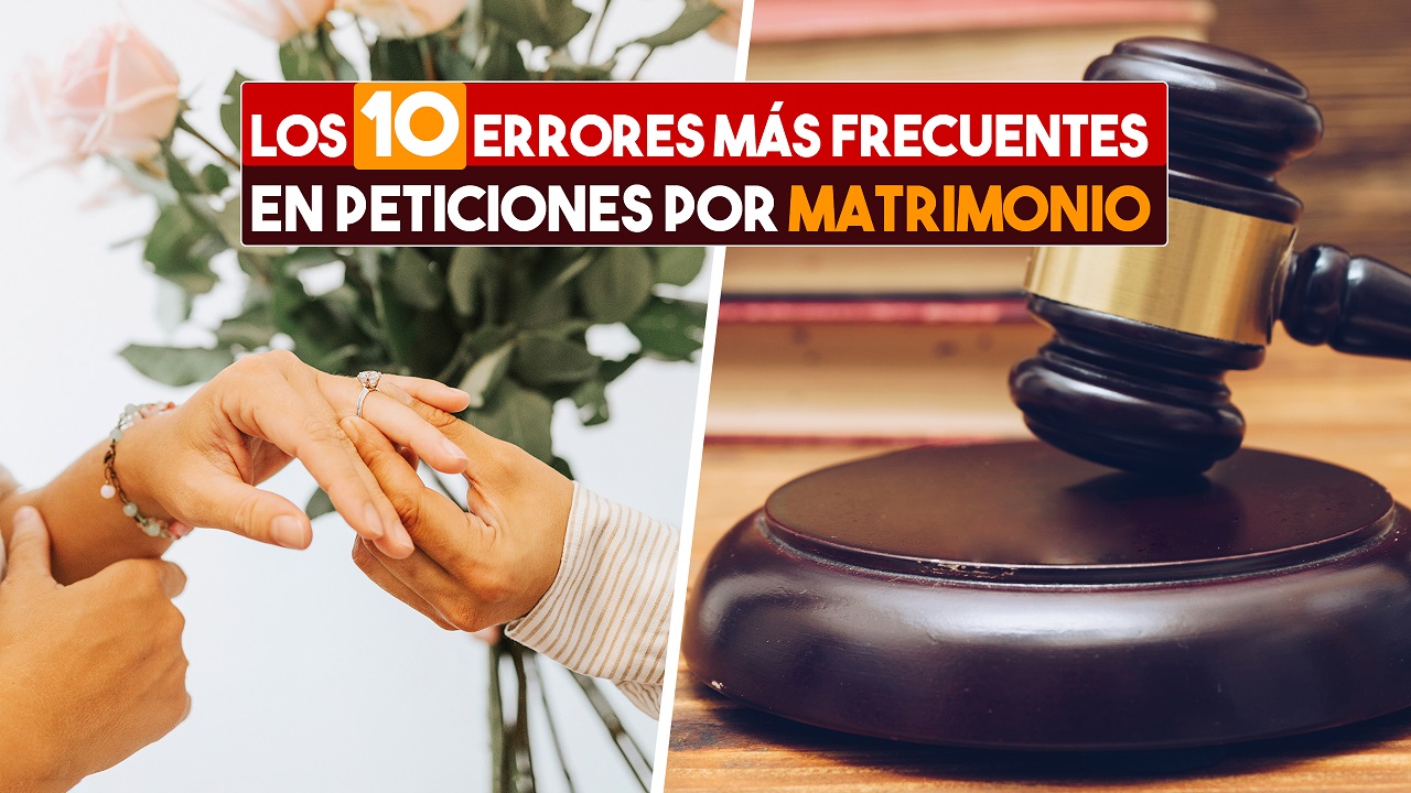 errores más frecuentes en las peticiones por matrimonio