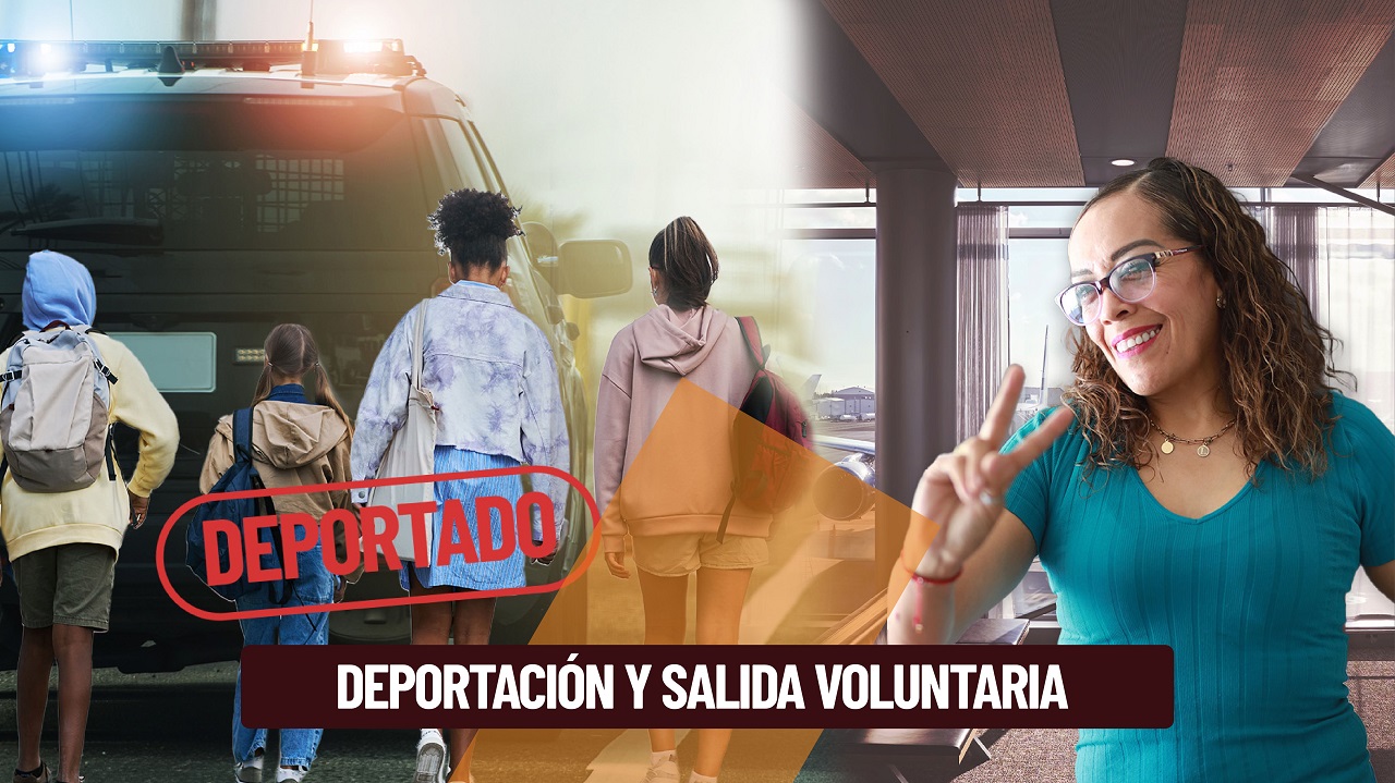 Deportación y Salida Voluntaria 