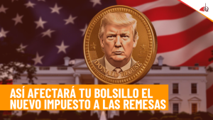 nuevo-impuesto-a-las-remesas-aprobado-por-trump-asi-afectara-tu-bolsillo-si-mandas-dinero-a-tu-familia